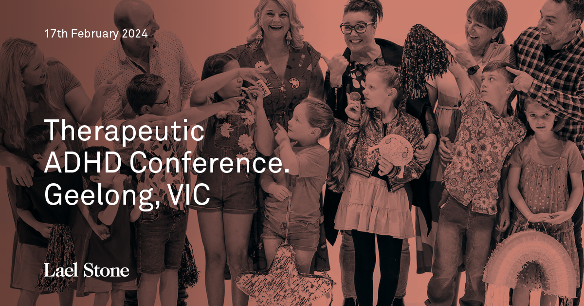 Therapeutic ADHD Conference (Geelong, VIC) February 2024 Event Lael